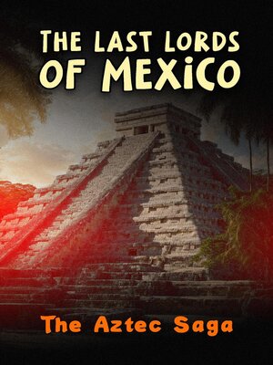 cover image of The Last Lords of Mexico